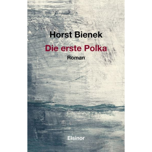 Horst Bienek - Die erste Polka