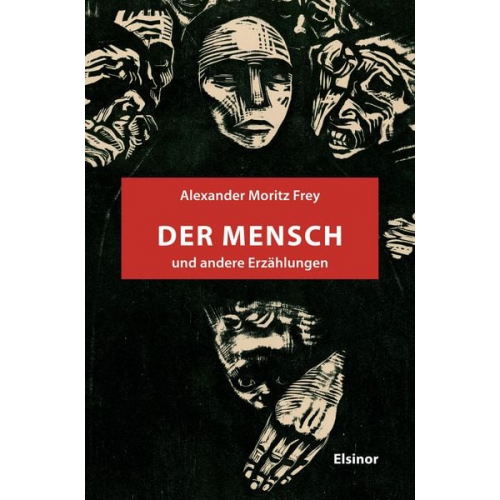 Alexander Moritz Frey - Der Mensch und andere Erzählungen