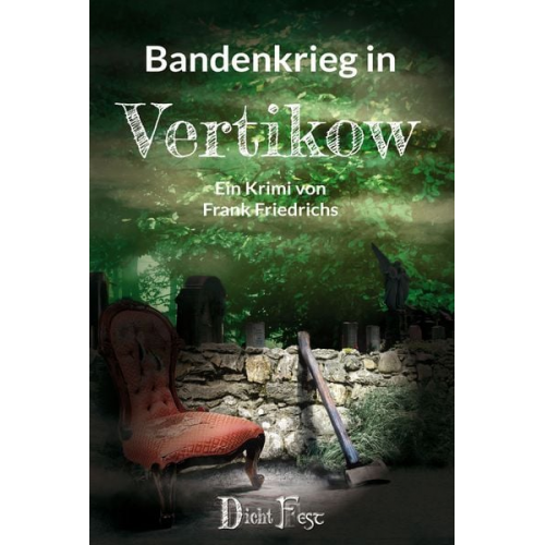 Frank Friedrichs - Bandenkrieg in Vertikow