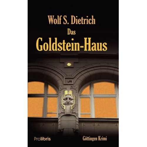 Wolf S. Dietrich - Das Goldstein-Haus