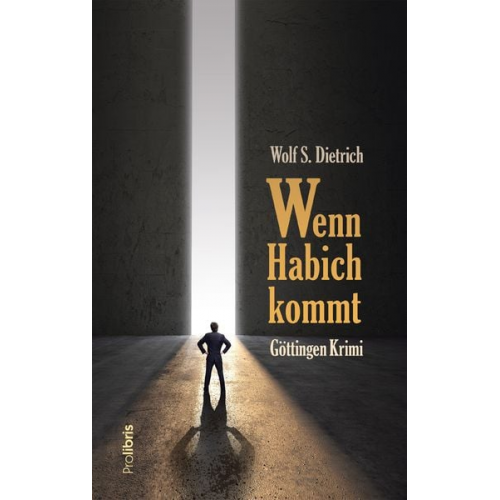 Wolf S. Dietrich - Wenn Habich kommt