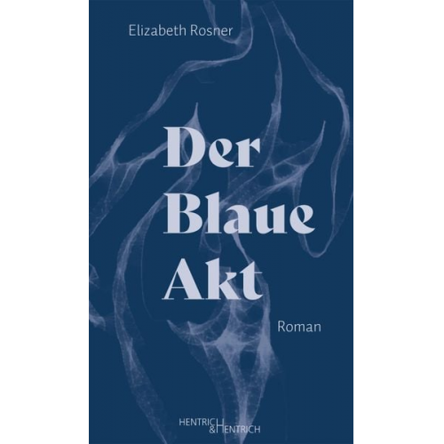 Elizabeth Rosner - Der Blaue Akt