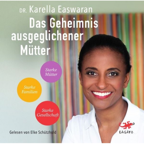 Karella Easwaran - Das Geheimnis ausgeglichener Mütter