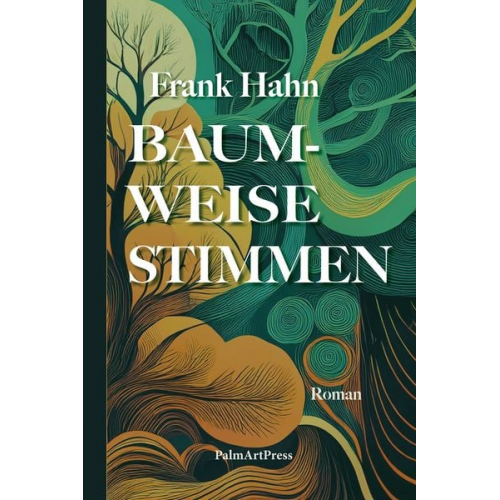 Frank Hahn - Baumweise Stimmen