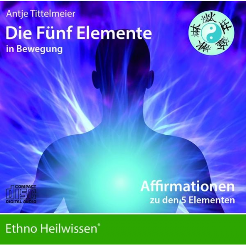 Antje Tittelmeier - Affirmationen zu den 5 Elementen