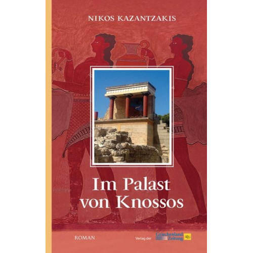 Nikos Kazantzakis - Im Palast von Knossos