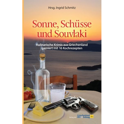 Ina Coelen-Simeonidis Raoul Biltgen Nessa Altura Regina Schleheck Jens Luckwaldt - Sonne, Schüsse und Souvlaki