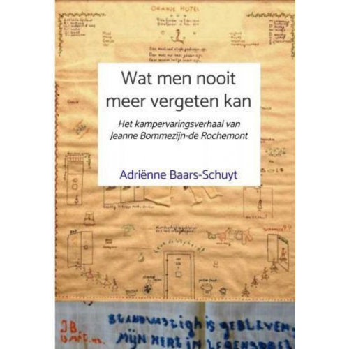 Adriënne Baars-Schuyt - Wat men nooit meer vergeten kan