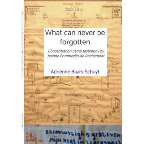 Adriënne Baars-Schuyt - What can never be forgotten