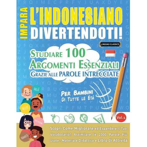 Linguas Classics - Impara L'indonesiano Divertendoti! - Per Bambini