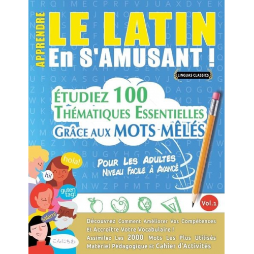 Linguas Classics - Apprendre Le Latin En S'amusant - Pour Les Adultes