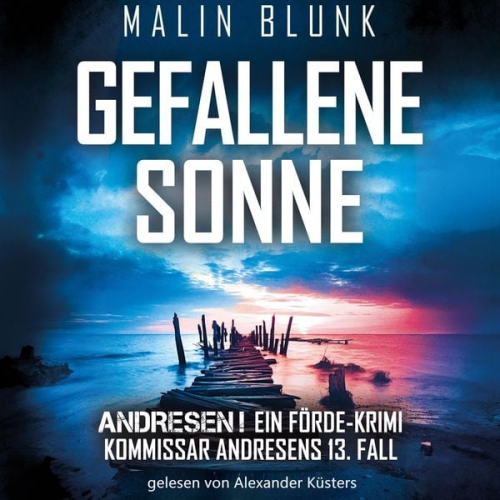 Malin Blunk - Gefallene Sonne