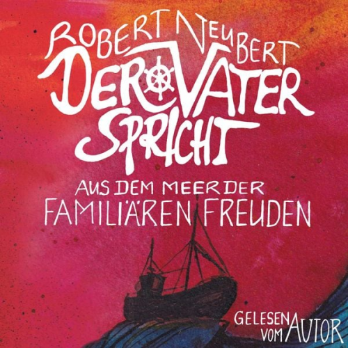 Robert Neubert - Der Vater spricht