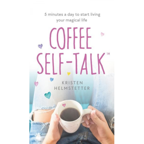 Kristen Helmstetter - Coffee Self-Talk