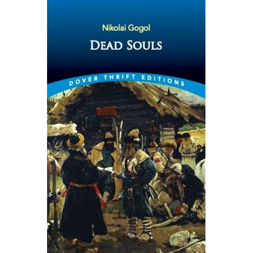 Nikolai Wassiljewitsch Gogol - Dead Souls