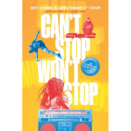 Jeff Chang Cook - Can't Stop Won't Stop (Young Adult Edition)