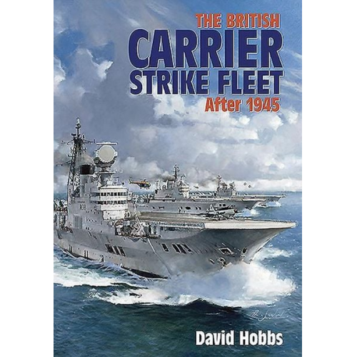 David Hobbs - The British Carrier Strike Fleet After 1945