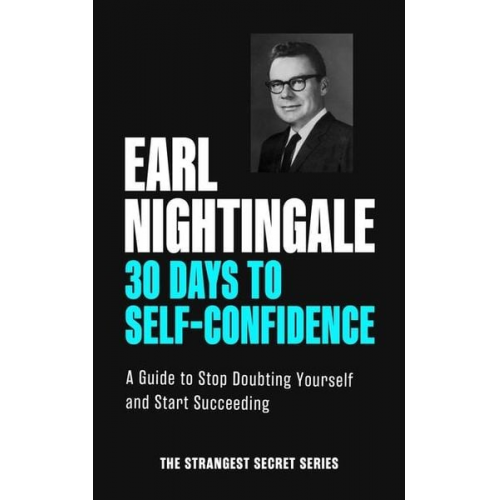 Earl Nightingale - 30 Days to Self-Confidence