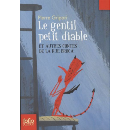 Pierre Gripari - Le Gentil Petit Diable: Et Autres Contes de la Rue Broca