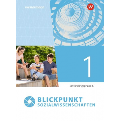 Blickpunkt Sozialwissenschaften. Einführungsphase Schulbuch. Für Nordrhein-Westfalen