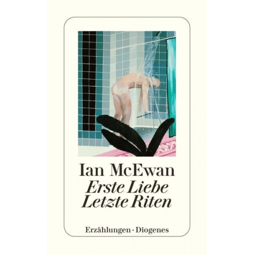 Ian McEwan - Erste Liebe – letzte Riten