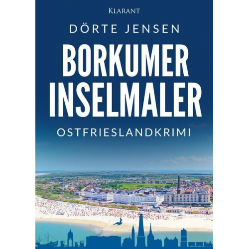 Dörte Jensen - Borkumer Inselmaler. Ostfrieslandkrimi