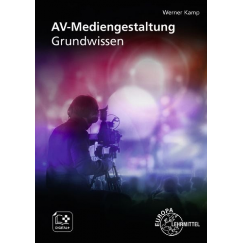 Werner Kamp - AV-Mediengestaltung. Grundwissen