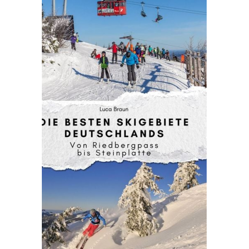 Luca Braun - Die besten Skigebiete Deutschlands