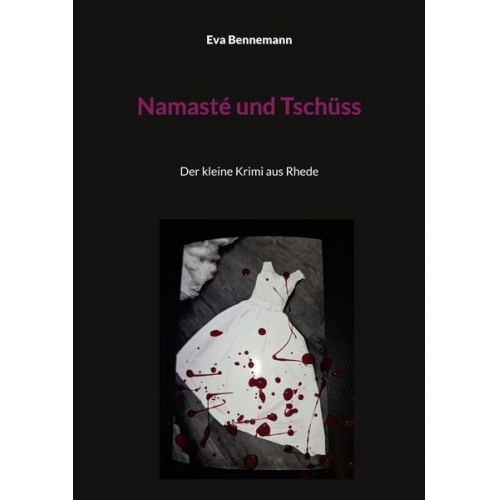 Eva Bennemann - Namasté und Tschüss