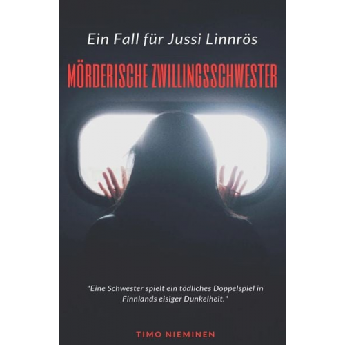 Timo Nieminen - Kriminalfälle von Jussi Linnrös / Mörderische Zwillingsschwester