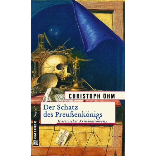 Christoph Öhm - Der Schatz des Preußenkönigs