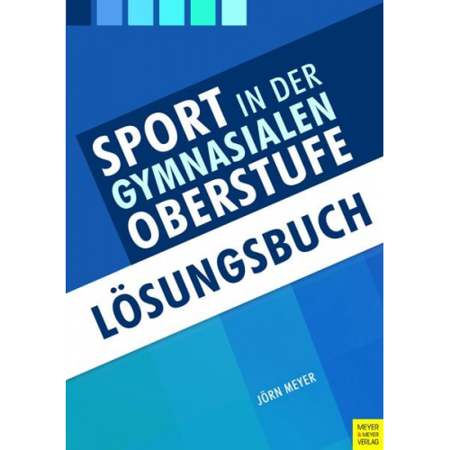 Jörn Meyer - Sport in der gymnasialen Oberstufe. Lösungsbuch