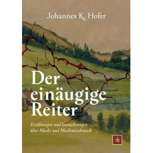 Johannes K. Hofer - Der einäugige Reiter