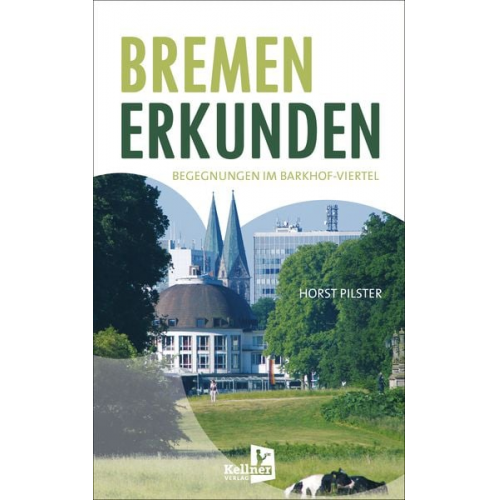 Horst Pilster - Bremen erkunden