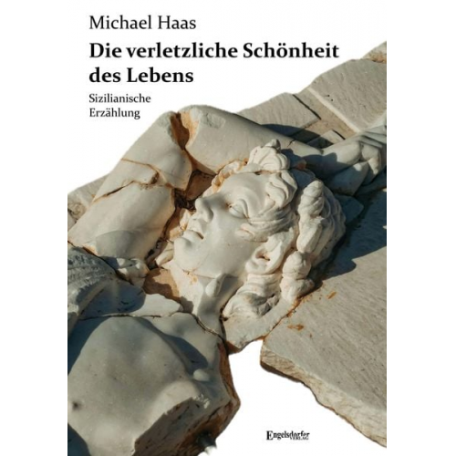 Michael Haas - Die verletzliche Schönheit des Lebens