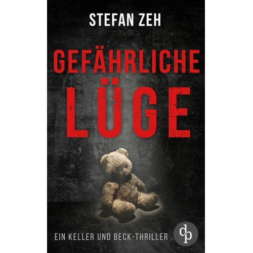 Stefan Zeh - Gefährliche Lüge