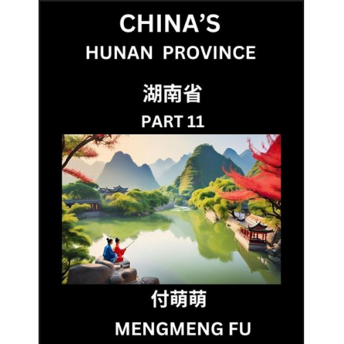 Mengmeng Fu - China's Hunan Province (Part 11)- Learn Chinese Characters, Words, Phrases with Chinese Names, Surnames and Geography