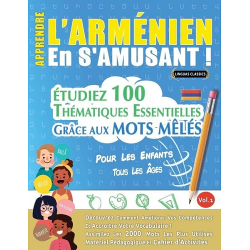 Linguas Classics - Apprendre L'arménien En S'amusant - Pour Les Enfants