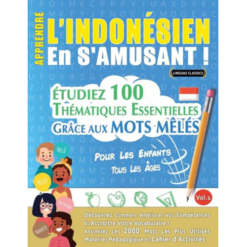 Linguas Classics - Apprendre L'indonésien En S'amusant - Pour Les Enfants