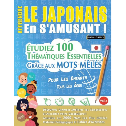 Linguas Classics - Apprendre Le Japonais En S'amusant - Pour Les Enfants