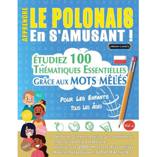 Linguas Classics - Apprendre Le Polonais En S'amusant - Pour Les Enfants