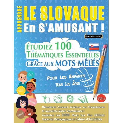 Linguas Classics - Apprendre Le Slovaque En S'amusant - Pour Les Enfants