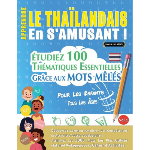 Linguas Classics - Apprendre Le Thaïlandais En S'amusant - Pour Les Enfants