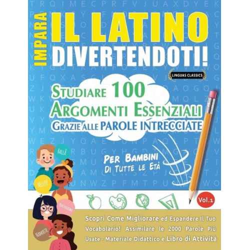 Linguas Classics - Impara Il Latino Divertendoti! - Per Bambini