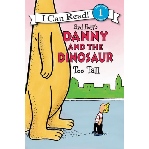 Syd Hoff - Danny and the Dinosaur: Too Tall