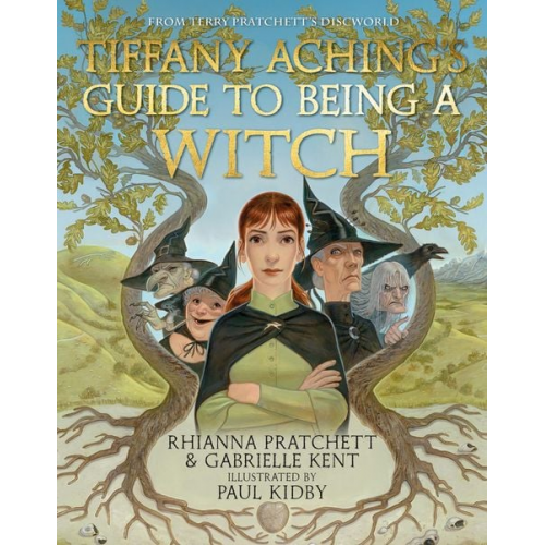 Rhianna Pratchett Gabrielle Kent - Tiffany Aching's Guide to Being A Witch