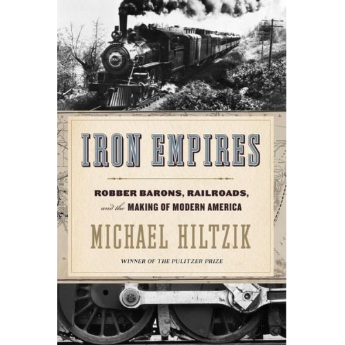 Michael Hiltzik - Iron Empires