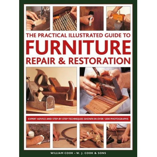 William Cook - Furniture Repair & Restoration, The Practical Illustrated Guide to