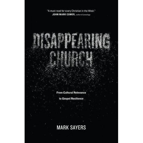 Mark Sayers - Disappearing Church