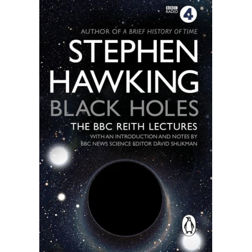 Stephen W. Hawking - Black Holes: The Reith Lectures